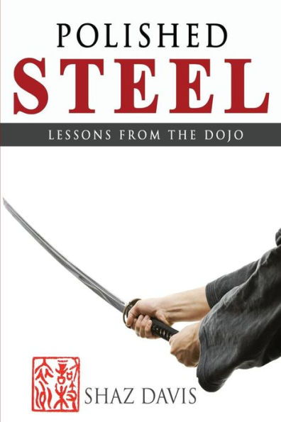 Polished steel: Lessons from the dojo