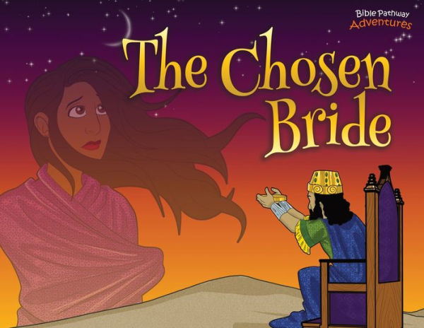 The Chosen Bride: adventures of Esther