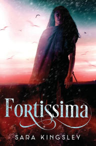Title: Fortissima, Author: Sara Kingsley