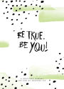 Be True, Be You!: Gratitude Journal for Kids