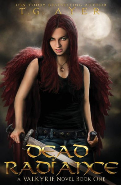 Dead Radiance: A Valkyrie Novel - Book 1