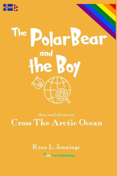 The Polar Bear and The Boy: Cross The Arctic Ocean