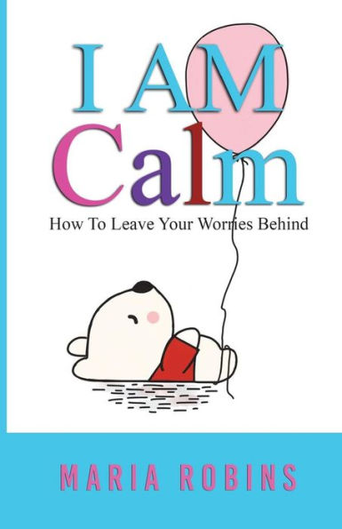 I AM Calm: (I AM Series Book 2)