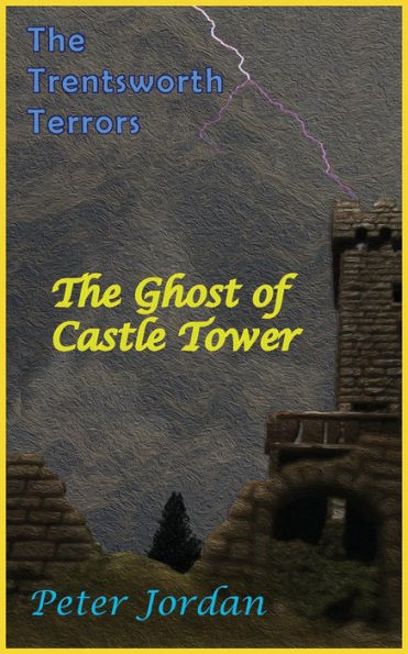 Trentsworth Terrors: The Ghost of Castle Tower