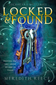 Title: Locked & Found, Author: Meredith Reece