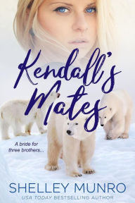 Title: Kendall's Mates, Author: Shelley Munro