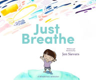 Free download audiobooks in mp3 Just Breathe: A Mindfulness Adventure 9780473455361 by Jen Sievers PDF iBook ePub