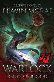 Title: Warlock: Reign of Blood: A LitRPG Novel (Chasms of Corruption), Author: Edwin McRae