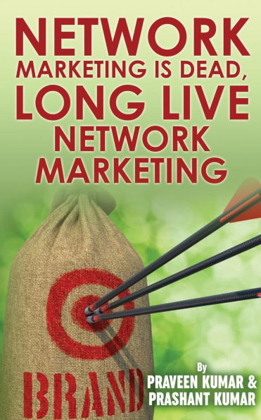 Network Marketing Is Dead, Long Live