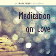 Title: Meditation on Love, Author: Therese Fisher