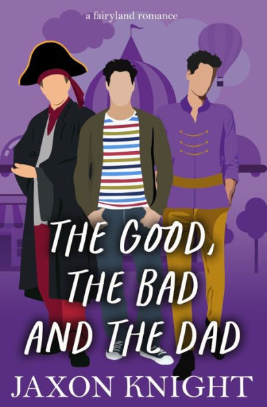 the Good, Bad and Dad