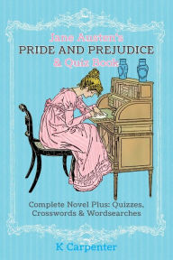 Title: Jane Austen's Pride and Prejudice & Quiz Book: Complete Novel Plus: Quizzes, Crosswords and Word Searches, Author: Jane Austen
