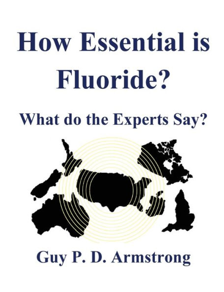 How Essential Is Fluoride?: What do the Experts Say?