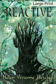 Title: Reactive: Large Print Edition, Author: Helen Vivienne Fletcher