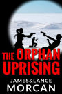 The Orphan Uprising