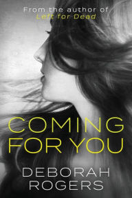Title: Coming for you, Author: Deborah Rogers