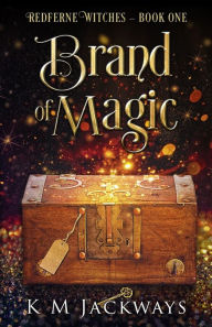 Title: Brand of Magic, Author: K M Jackways