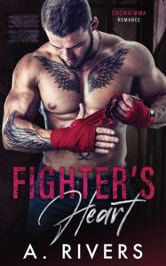 Title: Fighter's Heart, Author: A. Rivers