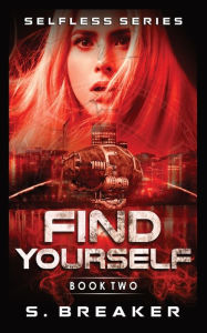 Title: Find Yourself, Author: S Breaker
