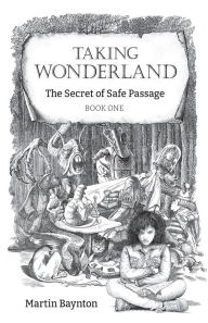 Title: The Secret of Safe Passage, Author: Martin Baynton