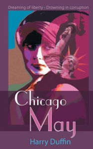 Title: Chicago May, Author: Harry Duffin