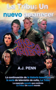 Title: La Tribu: Un nuevo amanecer, Author: A J Penn