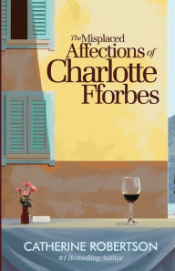 Full free ebooks to download The Misplaced Affections of Charlotte Fforbes: Book 3 in the bestselling Imperfect Lives series (English Edition)