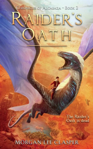 Raider's Oath (Chronicles of Alcabaza Book 2)