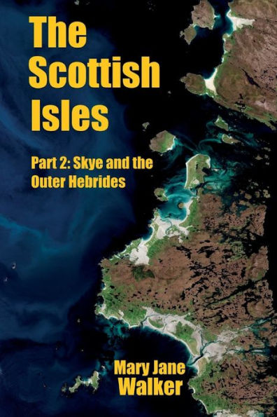 The Scottish Isles: Part 2: Skye and the Outer Hebrides