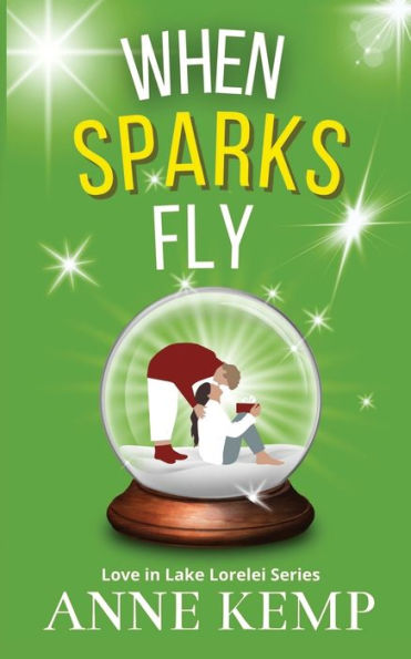 When Sparks Fly: second chance small town sweet Christmas rom com