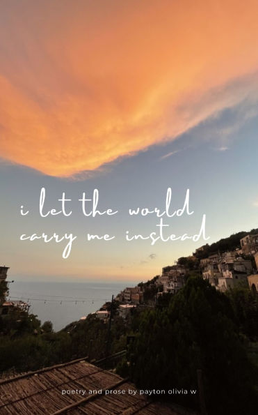 i let the world carry me instead