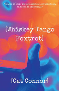 Title: [Whiskey Tango Foxtrot], Author: Cat Connor