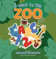 Title: I went to the zoo ABC 123, Author: Graham Wilkinson