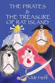 Title: The Pirates & The Treasure of Rat Island, Author: Heff