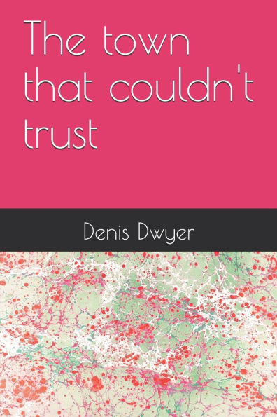 The town that couldn't trust