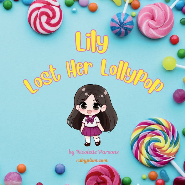 Lily Lost Her Lollypop