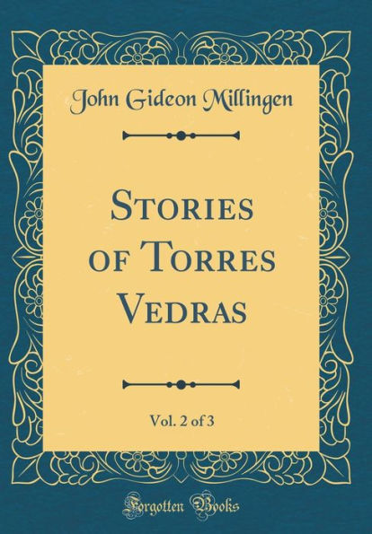 Stories of Torres Vedras, Vol. 2 of 3 (Classic Reprint)