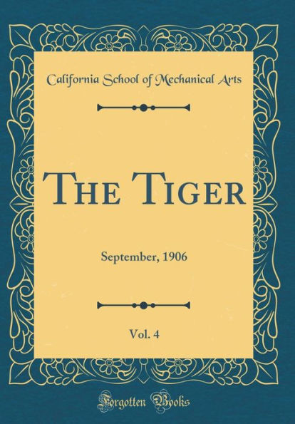 The Tiger, Vol. 4: September, 1906 (Classic Reprint)