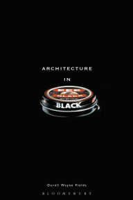 Title: Architecture in Black, Author: Darell Wayne Fields