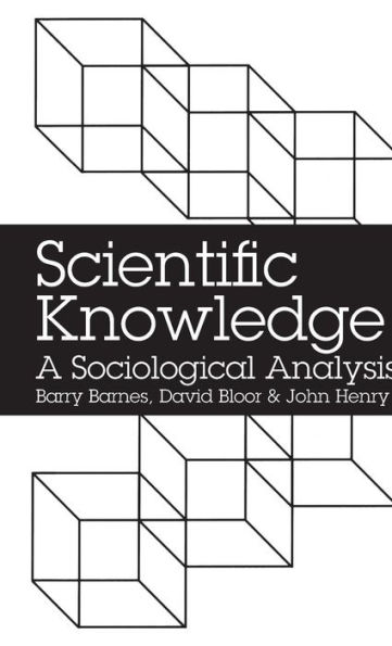 Scientific Knowledge: A Sociological Analysis