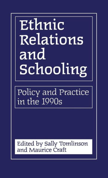 Ethnic Relations and Schooling: Policy and Practice in the 1990s