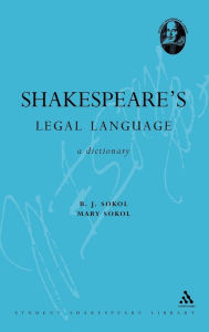 Title: Shakespeare's Legal Language: A Dictionary, Author: B. J. Sokol