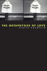 Title: The Metaphysics of Love: Gender and Transcendence in Levinas, Author: Stella Sandford