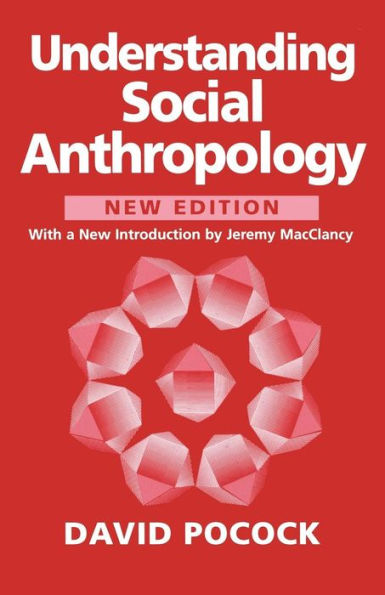 Understanding Social Anthropology: Revised Edition
