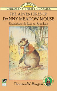Title: The Adventures of Danny Meadow Mouse, Author: Thornton W. Burgess