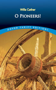 Title: O Pioneers!, Author: Willa Cather