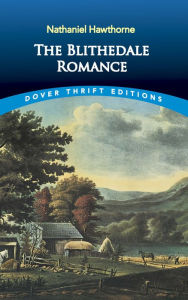 Title: The Blithedale Romance, Author: Nathaniel Hawthorne