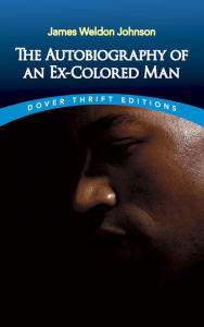 Title: The Autobiography of an Ex-Colored Man, Author: James Weldon Johnson