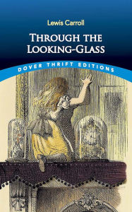 Title: Through the Looking-Glass, Author: Lewis Carroll