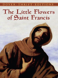 Title: The Little Flowers of Saint Francis, Author: Thomas Okey